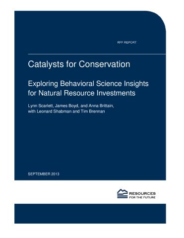 Catalysts for Conservation: Exploring Behavioral Science Insights for Natural Resource Investments