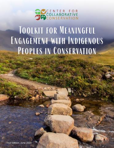 Toolkit for Meaningful Engagement with Indigenous Peoples in Conservation