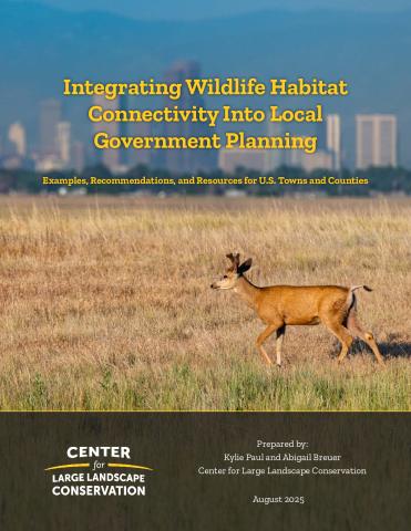 Integrating Wildlife Habitat Connectivity Into Local Government Planning