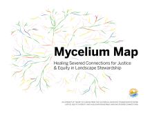 Mycelium Map: Healing Severed Connections for Justice & Equity in Landscape Stewardship