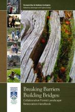 Breaking Barriers, Building Bridges: Collaborative Forest Landscape Restoration Handbook
